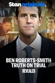 Revealed: Ben Roberts-Smith Truth On Trial 2023 on netflix