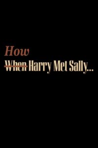 How Harry Met Sally… 2001 on netflix