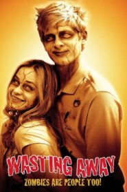 Wasting Away 2007 on netflix