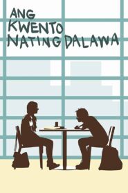 Ang Kwento Nating Dalawa 2015 on netflix