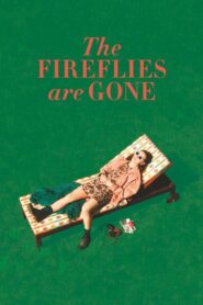 The Fireflies Are Gone 2018 on netflix