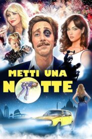 Metti una notte 2018 on netflix