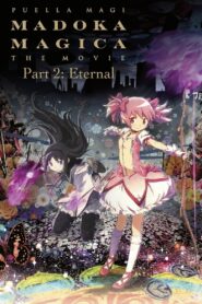 Puella Magi Madoka Magica the Movie Part II: Eternal 2012 on netflix