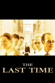 The Last Time 2006 on netflix