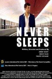 Never Sleeps 2007 on netflix