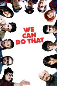 We Can Do That 2008 on netflix