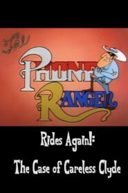 The Phone Ranger Rides Again!: The Case of Careless Clyde 1990 on netflix