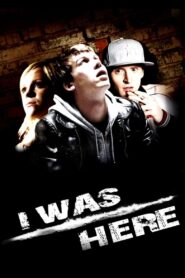 I Was Here 2008 on netflix