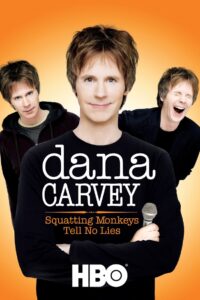 Dana Carvey: Squatting Monkeys Tell No Lies 2008 on netflix