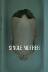 Single Mother 2022 on netflix