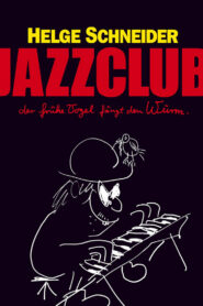 Jazzclub – Der frühe Vogel fängt den Wurm 2004 on netflix