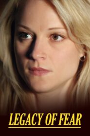 Legacy of Fear 2006 on netflix