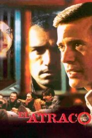 El atraco 2004 on netflix