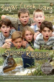 Sugar Creek Gang: Swamp Robber 2004 on netflix