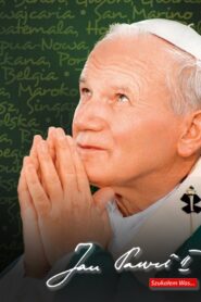Jan Paweł II: Szukałem Was… 2011 on netflix