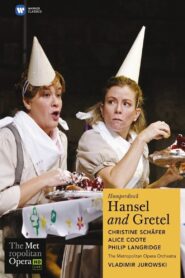 The Metropolitan Opera: Hansel and Gretel 2008 on netflix