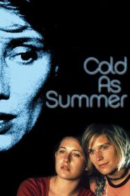 Cold as Summer 2002 on netflix