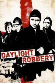 Daylight Robbery 2008 on netflix