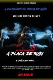 A Placa de Rubi – A Chibatada Final 2019 on netflix