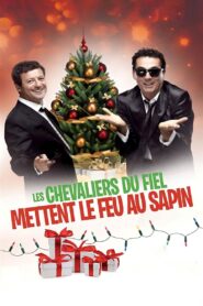 Les Chevaliers du Fiel – Mettent le feu au sapin ! 2014 on netflix