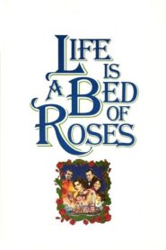 Life Is a Bed of Roses 1983 on netflix