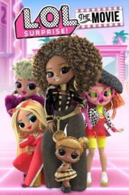 L.O.L. Surprise! The Movie 2021 on netflix