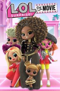L.O.L. Surprise! The Movie 2021 on netflix