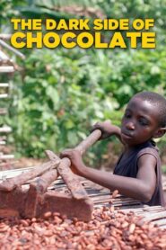 The Dark Side of Chocolate 2010 on netflix