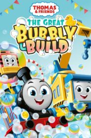 Thomas & Friends: The Great Bubbly Build 2023 on netflix