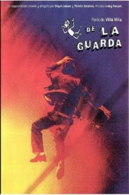 De la Guarda – Periodo Villa Villa 2005 on netflix