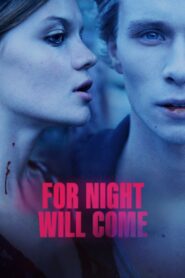 For Night Will Come 2024 on netflix