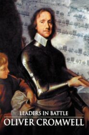Leaders in Battle: Oliver Cromwell 2001 on netflix