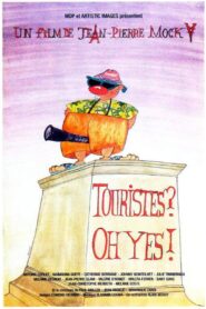 Touristes? Oh Yes! 2007 on netflix