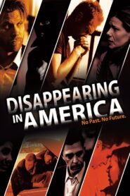 Disappearing in America 2009 on netflix