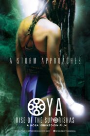 Oya: Rise of the Suporisha 2014 on netflix