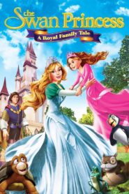 The Swan Princess: A Royal Family Tale 2014 on netflix