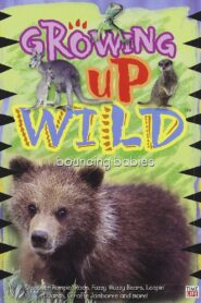 Growing Up Wild: Vol. 3: Bouncing Babies 1993 on netflix