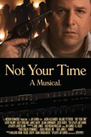 Not Your Time 2010 on netflix