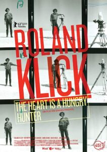 Roland Klick: The Heart Is a Hungry Hunter 2013 on netflix