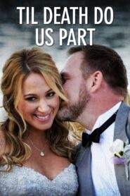 Til Death Do Us Part 2014 on netflix