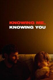 Knowing Me, Knowing You 2023 on netflix