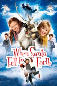 When Santa Fell to Earth 2011 on netflix