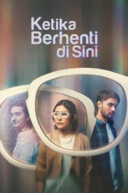 Ketika Berhenti di Sini 2023 on netflix