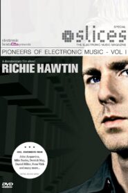 Pioneers of Electronic Music, Volume 1: Richie Hawtin 2006 on netflix