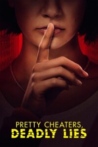 Pretty Cheaters, Deadly Lies 2020 on netflix