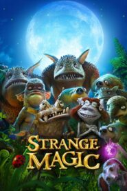 Strange Magic 2015 on netflix