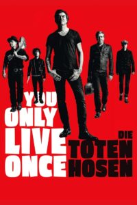You Only Live Once: Die Toten Hosen on Tour 2019 on netflix