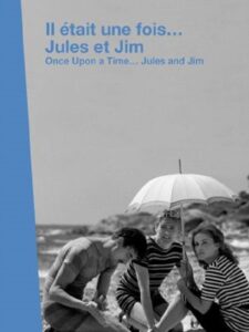Il était une fois… « Jules et Jim » 2008 on netflix