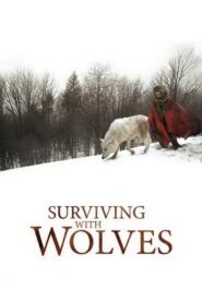 Surviving with Wolves 2007 on netflix