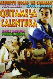 Quítenme la calentura 1994 on netflix